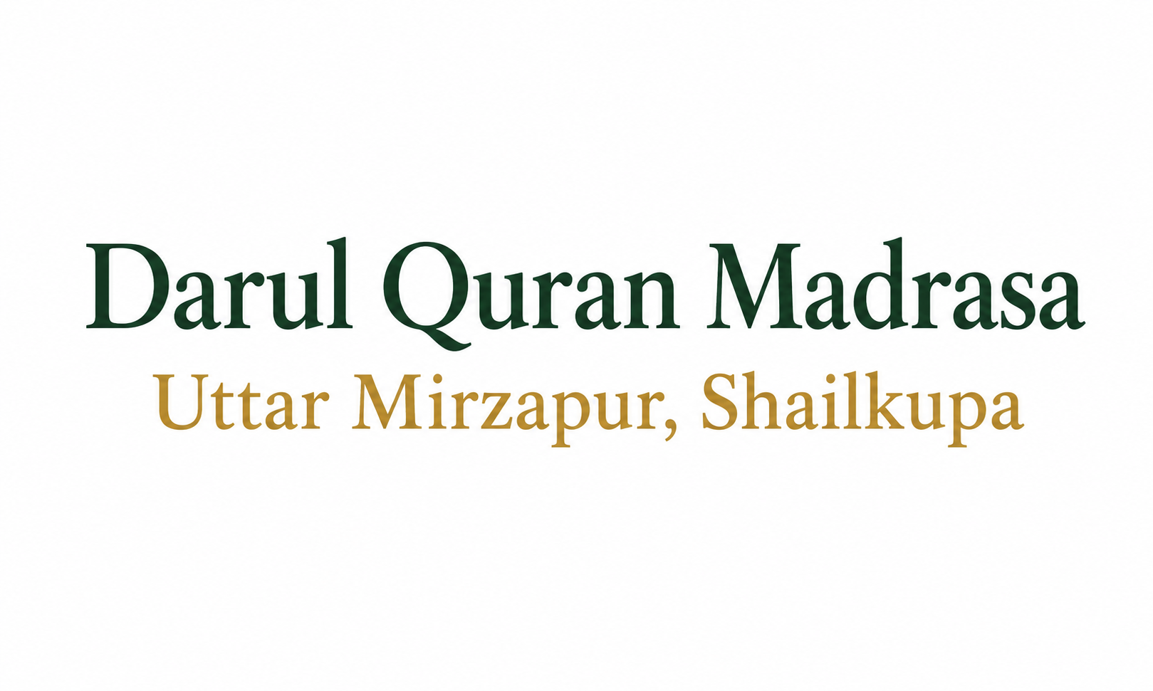 Darul Quran Madrasa Uttar Mirzapur